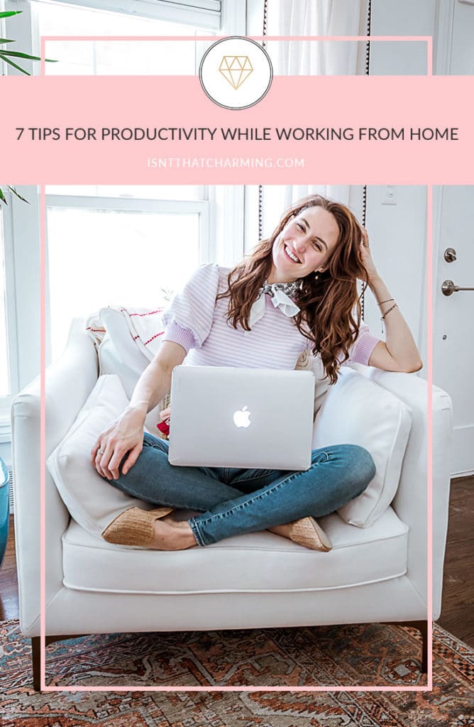 7 Tips For Productivity While Working From Home