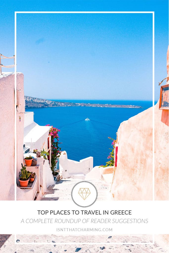 Top places to travel in greece, where to travel in greece, best greek islands, suggestions for greek island travel